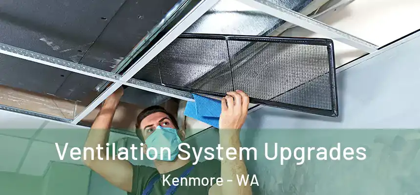  Ventilation System Upgrades Kenmore - WA